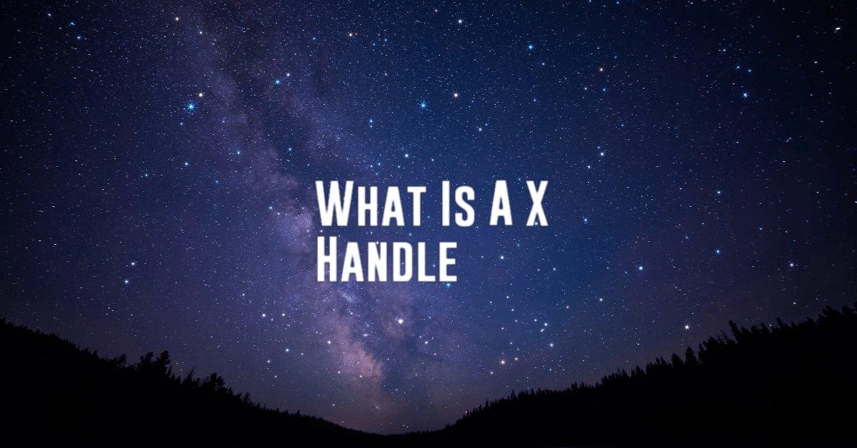 What Is A X Handle