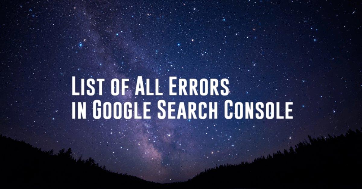 List of All Errors in Google Search Console