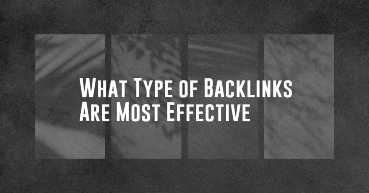 What Type of Backlinks Are Most Effective
